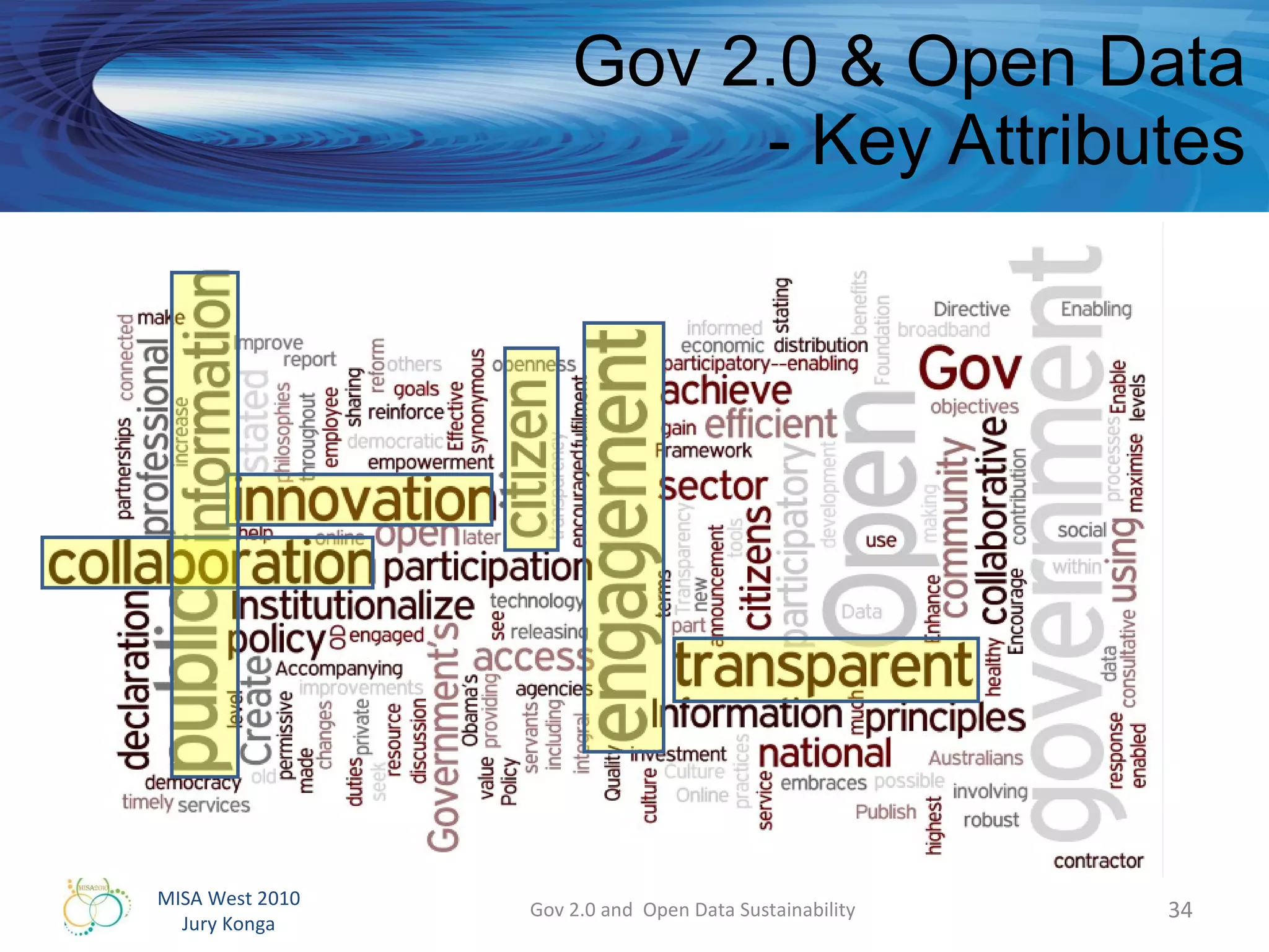 Gov 2.0 & Open Data - Key Attributes Gov 2.0 and  Open Data Sustainability 