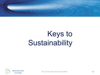 Gov 2.0 and  Open Data Sustainability Keys to Sustainability Web doesn’t look dead to me 
