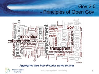 Gov 2.0 - Principles of Open Gov  Gov 2.0 and  Open Data Sustainability Aggregated view from the prior stated sources 