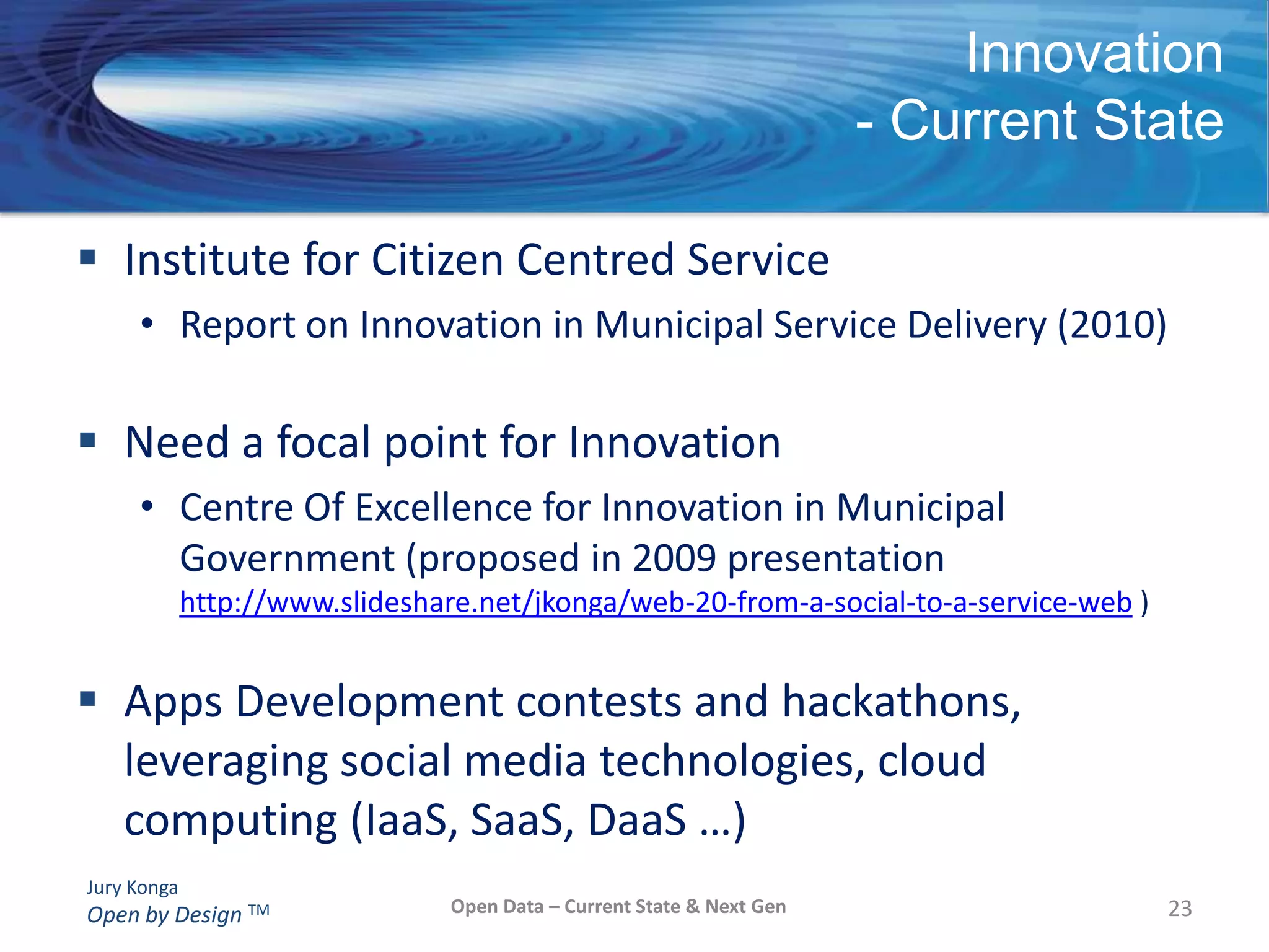 Open Government - A View of Principles10Open Data – Current State & Next Gen