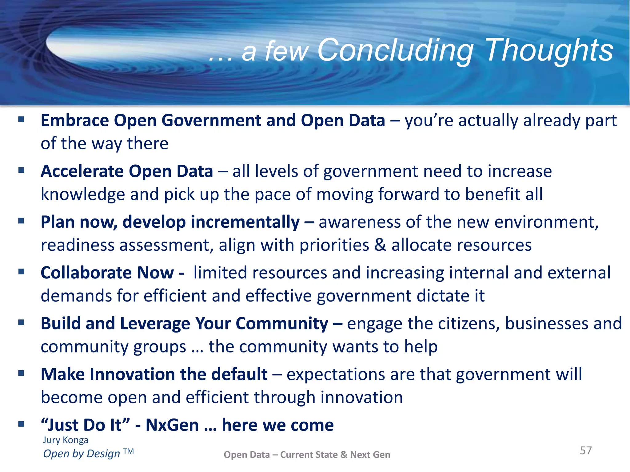 Open Data- Current State10 Principles for Opening Up Government InformationOpen Data – Current State & Next Gen27