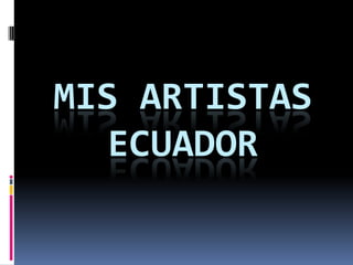 Mis Artistasecuador 