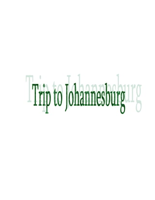                                            <br />I choose Johannesburg as a location for the assignment.  So here is some introduction about the Johannesburg , South Africa.<br />Johannesburg attractions range from both cultural and historic exhibitions to fun family outings and interesting displays of local innovation and productivity. With good weather throughout most of the year, sightseeing in Johannesburg is always a rewarding adventure.The first stop on any list of Johannesburg attractions should be the Apartheid Museum, which showcases South Africa's history of black oppression and illustrates how far the nation has come in its move towards democracy. Visit the Cradle of Humankind, a UNESCO World Heritage Site, which features the Sterkfontein Caves where the ancient fossil of Mrs. Ples was found in 1947.On a lighter note, a fantastic Johannesburg attraction is Gold Reef City, a 'gold-rush' fashioned theme park full of exciting thrill rides. While sightseeing in Johannesburg visitors can tour the SAB World of Beer, or take a scenic hike through the Walter Sisulu National Botanical Gardens. Newtown Cultural Precinct's Market Theatre and Museum Africa are also Johannesburg attractions worth seeing.<br />                                                         Transportation<br />1. Flight reservation:- I reserve the flight through online booking from the official website of Ethiopian Airlines under the link<br /> http://internationalflights.yatra.com/flight/intl/searchIntl?depart_city_1=DEL&destination_city_1=JNB&flight_depart_date_1=24/11/2010&class_1=E&depart_city_2=JNB&destination_city_2=DEL&flight_depart_date_2=30/11/2010&class_2=E&ADT=1&CHD=0&INF=0&type=R<br />From there I can save my money of travelling to airport or the commission given to the travel agent.  <br />2. Lowest fares:- . I choose Ethiopian Airlines ET605 because it is most economic from all. I take economy class seat in Ethiopian Airlines which will be cost around Rs.41,019 total to me.<br />3. Advance booking:- I can done the advance booking online from the official website of Ethiopian Airlines. I done advance booking in Septemper. So that the airlines can charge less because we all know on the spot booking cost more than the advance booking. <br />4. Frequent flier mileage:-  Frequent flier means if we are using the same airlines again and again. Then the airlines will give some discount for us for this. But in my case I can use this because it’s the first time I travel through plane. <br />5. Map of airport:- Map of two airports are First is Delhi Airport and Second is Johannesburg.<br />         <br /> 6. Cost:- <br />Johannesburg<br />Rs.41,019per adult, incl. of taxes & fees(Total:Rs.41,019) HYPERLINK quot;
http://internationalflights.yatra.com/flight/intl/searchIntl?depart_city_1=DEL&destination_city_1=JNB&flight_depart_date_1=24/11/2010&class_1=E&depart_city_2=JNB&destination_city_2=DEL&flight_depart_date_2=30/11/2010&class_2=E&ADT=1&CHD=0&INF=0&type=Rquot;
 Ethiopian AirlinesET605/ET809 Connect in Addis Ababa(ADD)New Delhi(DEL)02:45, Wed 24 Nov' 10Johannesburg(JNB)13:15, Wed 24 Nov' 10Duration: 14hr 00min[+] Flight Details<br />New Delhi - Johannesburg 24 Nov' 10[-] Flight DetailsEthiopian AirlinesET605New Delhi (DEL)IGI Airport, Terminal -302:45, Wed 24 Nov' 10Addis Ababa (ADD)Bole06:55, Wed 24 Nov' 10Equipment: Boeing 767-200/300 | Class: Economy | Refundable Change planes at Addis Ababa Time between flights:1hr 55min  Ethiopian AirlinesET809Addis Ababa (ADD)Bole08:50, Wed 24 Nov' 10Johannesburg (JNB)Johannesburg Int'l13:15, Wed 24 Nov' 10Equipment: Boeing 757-200/300 | Class: Economy | RefundableTotal Duration:14hr 00minEthiopian AirlinesET808/ET604 Johannesburg(JNB)13:55, Tue 30 Nov' 10New Delhi(DEL)09:45, Wed 01 Dec' 10Duration: 16hr 20min[+] <br />Johannesburg - New Delhi 30 Nov' 10Ethiopian AirlinesET808Johannesburg (JNB)Johannesburg Int'l, Terminal -A13:55, Tue 30 Nov' 10Addis Ababa (ADD)Bole20:45, Tue 30 Nov' 10Equipment: Boeing 757-200/300 | Class: Economy | Refundable Change planes at Addis Ababa Time between flights:4hr 35min  Ethiopian AirlinesET604Addis Ababa (ADD)Bole01:20, Wed 01 Dec' 10New Delhi (DEL)IGI Airport, Terminal -309:45, Wed 01 Dec' 10Equipment: Boeing 767-200/300 | Class: Economy | RefundableTotal Duration:16hr 20min<br />                                                     Trains and Buses<br />1. Travel times :-  From Palampur to Delhi ISBT the total time taken is 11 hours. Then I take bus from ISBT Delhi to international airport Delhi and the time taken is 45 min approx.<br />2.Fares:-  I lived in Palampur (Himachal Pradesh) so I start my journey from Palampur in bus to Delhi Bus stand (ISBT). The bus fare from palampur to Delhi is Rs. 470.<br />Then from ISBT I took Bus to Indra Gandhi International airport. The Bus fair is Rs. 20.<br /> 3. Booking tickets :- From palampur we can take the bus of Haryana road ways. The booking is done inside the bus. And from the delhi ISBT I take Local bus so here also no need for booking tickets in advanced. <br />                                                      Rental cars  <br />Yes we can reserve ths car on website under the link<br />http://www.google.co.in/mapmaker?ll=-26.201452,28.045488&spn=0.356716,0.617294&t=m&z=11&q=south+africa+johansberg&hl=en<br /> Cancellation penalty ,list of car types, collision insurance, corporate rates:- <br /> Zero Excess Rates (Unlimited Mileage) Car DescriptionInsurance1-6 days7-13 days14+ daysCode Corsa/Palio or similar 1.3 Manual,2 doorFull coverR 340R 330R 320SToyota Tazz or similar 1.3 Manual 4 doorFull coverR 360R 350R 340ARenault Clio/Chico or similar 1.3 Manual,Aircon,RadioFull coverR 375R 365R 355ASCorolla/Almera or similar 1.4,1.6 Manual,Aircon,Radio,P/steeringFull coverR 395R 385R 375BAlmera or similar 1.6 Automatic,Aircon,Radio,P/steeringFull coverR 550R 540R 530CToyota Camry/Hyundai 2L Automatic,Aircon,Radio,P/steeringFull coverR 725R 715R 695DOpel Zafira/VW Sharan, Toyota Condor or similar 2L Manual,Aircon,Radio,P/steeringFull coverR 735R 725R 705EBMW 320i Automatic,Aircon,Cd player,P/steeringFull coverR 895R 885R 870FMercedes C180 Automatic,Aircon,Cd player,P/steeringFull coverR 985R 975R 960GNissan X-Trail/Honda CRV Automatic,Cd,P/steeringFull coverR 955R 945R 915NMercedes E240 Automatic,Aircon,Cd player,P/steeringFull coverR 1400R 1350R 1300XToyota/Nissan Double Cab, Manual,Aircon,Radio,P/steeringFull coverR 1250R 1230R 1200MMercedes Vito 8 seater,VW T5 Combi Manual,Aircon,Radio,P/steeringFull coverR 1565R 1535R 1495Y<br />:: Back To Top ::<br /> Standard/Super Cover Rates (Unlimited Mileage) Car Description1-6 days7-13 days14-30 days31+ daysnon-waivable excessCode Corsa/Chico or similar 1.3 Manual 2 doorR 235R 225R 215R 179R 2500SToyota Tazz or similar 1.3 Manual 4 doorR 246R 235R 230R 189R 2500ARenault Clio/Chico or sim. 1.3 Manual,Aircon,RadioR 264R 251R 244R 195R 2500ASCorolla/Almera or similar 1.4,1.6, Manual,Aircon,Radio,P/steeringR 271R 259R 251R 204R 2950BAlmera or similar 1.6 Automatic,Aircon,Radio,P/steeringR 420R 402R 386R 371R 3950CToyota Camry/Hyundai 2L Automatic,Aircon,Radio,P/steeringR 556R 522R 512R 491R 6000DToyota Condor 2L 6 seater,VW Touran, Manual,Aircon,Radio,P/steeringR 573R 553R 536R 510R 4500EBMW 320i Automatic,Aircon,Cd player,P/steeringR 580R 563R 548R 526R 6000FMercedes C180 Automatic,Aircon,Cd player,P/steeringR 717R 681R 656R 630R 6000GToyota/Nissan Double Cab, Manual,Aircon,Radio,P/steeringR 1029R 978R 940R 902R 6000MNissan X-Trail/Honda CRV Automatic,Cd,P/steeringR 842R 764R 724R 685R 4500NMercedes Vito 8 seater,VW T5 Combi Manual,Aircon,Radio,P/steeringR 873R 820R 782R 750R 6500Y<br />Conditions Of Rentals<br />Admin fee excluded.<br />Should the required vehicle be unavailable, a similar one will be supplied.<br />Renters and drivers must be over the age of 23 and be in posession of a valid, unendorsed driver licence.<br />Pre-delivery of vehicles is subject to confirmation at time of reservation.<br />Damaged or stolen tyres, rims, hubcaps, glass and radio/tape will be replaced at the renters cost.<br />All rates include the cost of maintenance and oil.<br />Fuel is not included in the rates. All vehicles are hired out with a full tank of fuel and the renter pays for fuel whilst the vehicle is on hire and for refueling at termination of rental.<br />Delivery and collection is included in the cost, during normal office hours.<br />All rates include VAT.<br />Vehicles are subject to our suppliers standard terms and conditions of agreement,and are subject to change.<br />Rentals that come with non-waiveable excesses - are applicable only in the event of theft/damage to the vehicle.<br />Timely notification of extensions to original rental period important, to retain validity of insurance taken.<br />                                                           Travel maps<br /> The travel maps of all the places which I visit are:- <br />     <br />                                 <br />     <br />                                               Weather Conditions<br />                                                                 Climate<br />JohannesburgClimate chart JFMAMJJASOND  125 2615  90 2514  91 2413  54 2110  13 197  9 164 4 174  6 196  27 239  72 2411  117 2413  105 2514average max. and min. temperatures in °Cprecipitation totals in mmsource: HKO <br />Johannesburg features a Subtropical highland climate (HYPERLINK quot;
http://en.wikipedia.org/wiki/K%C3%B6ppen_climate_classificationquot;
  quot;
Köppen climate classificationquot;
Köppen Cwb). The city enjoys a dry, sunny climate with late afternoon thundershowers in the summer months of October to April. Temperatures in Johannesburg are usually fairly mild due to the city's high altitude, with the average maximum daytime temperature in January of 25.6 °C (78.1 °F), dropping to an average maximum of around 16 °C (61 °F) in June. Winter is the sunniest time of the year, with mild days and cool nights, dropping to 4.1 °C (39.4 °F) in June and July. The temperature occasionally drops to below freezing at night, causing frost. Snow is a rare occurrence, with snowfall having been experienced in May 1956, August 1962, June 1964, September 1981 and August 2006 (light). Snow fell again on 27 June 2007, accumulating up to 10 centimetres (3.9 in) in the southern suburbs. Regular cold fronts pass over in winter bringing very cold southerly winds but usually clear skies. The annual average rainfall is 713 millimetres (28.1 in), which is mostly concentrated in the summer months. Infrequent showers occur through the course of the winter months.<br />Despite the relatively dry climate, Johannesburg has over ten million trees, and it is now the biggest man-made forest in the world, followed by HYPERLINK quot;
http://en.wikipedia.org/wiki/Graskopquot;
  quot;
Graskopquot;
Graskop in Mpumalanga which is the second biggest. Many trees were originally planted in the northern areas of the city at the end of the 19th century, to provide wood for the mining industry. The areas were developed by the HYPERLINK quot;
http://en.wikipedia.org/wiki/Randlordquot;
  quot;
Randlordquot;
Randlord, Hermann Eckstein, a German immigrant, who called the forest estates Sachsenwald. The name was changed to HYPERLINK quot;
http://en.wikipedia.org/wiki/Saxonwoldquot;
  quot;
Saxonwoldquot;
Saxonwold, now the name of a suburb, duringWorld War I. Early (white) residents who moved into the areas Parkhurst, Parktown, Parkview, Westcliff, Saxonwold, Houghton Estate, Illovo, Hyde Park, Dunkeld, Melrose, Inanda, Sandhurst, now collectively referred to as the Northern Suburbs, retained many of the original trees and have even expanded their forests with the encouragement of successive city councils. In recent years however, deforestation has occurred to make way for both residential and commercial redevelopment.<br />|                                                               Landmarks<br /> <br />Joburg's first trees <br />One hundred and seventeen years ago Johannesburg was a dusty, rocky, barren veld. Nowadays it's a man-made urban forest with six million trees. How did this happen?<br />Jozi's urban forest now at 10m trees, and growing<br />Market square<br /> Today's government precinct, owned by Gauteng province, was once the town's market square and produce market, and the bustling centre of Johannesburg. Its legacy lives on in City Deep<br />Joburg's castles<br /> Johannesburg can boast four quot;
castlesquot;
 around the city and suburbs, the oldest being almost as old as the city itself, at 105 years old, and the newest 11 years old.<br />Guildhall Pub<br /> The Guildhall Pub has sat for 115 years on the edge of Johannesburg's original market square, now the Library Gardens.<br />Rand Club<br /> The Rand Club in Loveday Street, one of the city's oldest and loveliest buildings, is still largely a place where men hang out, enjoying one another's company almost exclusively<br />Regina Mundi<br /> Soweto's largest Catholic Church played a pivotal role in the township's history of resistance against apartheid. Now the church opens its doors to streams of visitors keen to witness the scars it still bears<br />Joburg's oldest buildings<br /> The town of Johannesburg was born in 1886, after gold was discovered on the farm Langlaagte. The town grew rapidly, and many of the early buildings were torn down and replaced. But some of those buildings and farmhouses remain, a monument to the city's pioneers and farmers.<br />Somerset House<br /> There're dozens of old buildings around the CBD. One of them, Somerset House, although a little neglected, is still functioning, and signs of its former splendour, including its basement, are still visible.<br />Hillbrow Tower: Joburg's own Table Mountain<br /> Portrait of the most prominent landmark in Johannesburg, the Hillbrow Tower, built for just R2-million.<br />Ponte: rent the best view in town<br />One of Joburg's most visible landmarks, Ponte, has made a comeback after years of notoriety. The flats have been spruced up and secured, and the spectacular penthouses, available for rent, offer the best city views in southern Africa.<br />Mai-Mai: visit a genuine African bazaar<br /> The Mai Mai bazaar - a complex which boasts a rich concentration of traditional herbs and healers - is to be restored and promoted as a prime tourist destination in the city.<br />The lovely Lonehill Koppie<br /> Lonehill Koppie stands out on the outskirts of Johannesburg as a special place covered with huge ancient boulders that have a particular presence. The Koppie has tremendous historical significance in a suburb that is actively combating crime.<br />Brenthurst, Joburg's breathtaking secret garden<br /> In the heart of Parktown is a spectacular garden of 45 acres, employing 45 gardeners, one gardener for every acre. The gardens are part of the Brenthurst estate, belonging to the Oppenheimers, and are a model of organic gardening.<br />Carlton Hotel<br /> Joburg's Carlton Hotel - an icon of the high life for years - fell on hard times and was closed in 1997.<br />Newtown Cultural Precinct<br />This complex of buildings in the city centre has been upgraded and restored as part of the city fathers' urban renewal policy and provides several attractions. The Market Theatre and Museum Africa, for instance are housed in a Victorian building in Bree Street.<br />SAB World of Beer<br />SABMiller started in South Africa and has expanded to become one of the world's largest brewers of beer. The World of Beer offers a fun short tour, which summarises the history of the company, beer in general and details the brewing process.<br />Walter Sisulu National Botanical Gardens<br />Not known for being an especially green city, this oasis in the west side of Johannesburg covers 741 acres (300ha), offering lush gardens and scenic hiking trails. The gardens are a terrific place for bird watching (over 200 species) <br />Melville<br />This trendy suburb is a hive of activity on any given night of the week; it is the place to go out and carouse. Anything from hip and upmarket to just plain odd coffee shops, bars and dance venues throng the streets.<br />The Apartheid Museum<br />South Africa's history of black oppression is chronicled in this building, situated near Gold Reef City. Relics of the Apartheid system, which banned non-whites from certain areas and from receiving an education, as well as forbidding interracial relationships, can be found here,<br />Constitution Hill<br />A guided tour of the National Heritage Site of Constitution Hill takes visitors on a journey through South Africa's turbulent past, but also illustrates its incredible transition into democracy. Visitors are guided through the Old Fort Prison Complex where the peeling walls and rusty.<br />Hector Pieterson Memorial Site and Museum<br />Hector Pieterson became the iconic image of the 1976 Soweto uprising during apartheid South Africa, when a news photograph of the dying Hector being carried by a fellow student was published across the globe.<br />Market Theatre<br />Market Theatre is a popular Jo'burg entertainment complex offering live theatre venues (boasting the first production of Sarafina), bookshops, galleries and restaurants, as well as a flea market on Saturdays. The adjoining Museum Africa showcases the lives and cultures of the South African.<br />Johannesburg Art Gallery<br />Visit the Johannesburg Art Gallery in Joubert Park to see a vast collection of works by a host of famous artists, both local and international. Some of the exhibits date as far back as the 15th century <br />http://www.wordtravels.com/Cities/South+Africa/Johannesburg/Attractions<br />                                                  <br />                                             Start and stop sites<br />I lived in Palampur (Himachal Pradesh) so I start my journey from Palampur in bus to Delhi Bus stand (ISBT).<br />            To     <br /> To   <br />From ISBT, I went to Indra Gandhi International Airport Delhi.<br />From Indra Gandhi International Airport Delhi to Johannesburg Airport.<br /> To <br />From Johannesburg Airport to Protea Hotel Parktonian<br />  to <br />And then from my Hotel IN different Days I Visit These different Places <br />1.  University of Witwatersrand - 0.9 km / 0.5 mi <br />2.  Johannesburg Art Gallery - 0.9 km / 0.6 mi <br />3. Museum Africa - 1.1 km / 0.7 mi <br />4. Carlton Centre - 1.5 km / 1 mi <br />5. Johannesburg Zoo - 2.7 km / 1.6 mi <br />6. South African Museum of Military History - 3.3 km / 2 mi <br />7. Gold Reef City - 5.6 km / 3.5 mi <br />8. Hector Pieterson Museum and Memorial - 13.8 km / 8.6 mi <br />9. Apartheid Museum - 13.8 km / 8.6 mi <br />10. Nelson Mandela Museum - 13.9 km / 8.7 mi <br />11. Lion Park - 24.5 km / 15.2 mi <br />12. Lesedi Cultural Village - 42.4 km / 26.3 mi <br />13. Voortrekker Monument - 48.4 km / 30.1 mi <br />14. Kruger House - 51.7 km / 32.1 mi<br /> <br />Hotels and restaurants on map<br /> <br />Bombay Blue restaurant in South Africa which serve Indian food.<br />It is the location in which I stayed.<br />                                                Lodging <br />The Protea Hotel Parktonian offers service levels and friendliness which will make your stay a unique experience, whether you are staying for leisure, business or hosting a conference. The hotel has 300 modern suites allowing for a true “Jozi” experience. All suites are one bedroomed units with a separate lounge, bathroom, work desk, leather chair and service area which includes a granite counter, mini-bar fridge and tea/coffee making facilities.Together with our 5 Conference venues and 7 Boardrooms, this property has the capacity to contain functions in excess of 450 delegates.<br /> Easy access to the N1 freeway and nearby Theatres, Sports Stadia, Universities and Exhibition Centres.<br />The Protea Hotel Parktonian All Suites - The quot;
Suitequot;
 Life.<br />Distance: - Distance (minutes) to airport: 30 min<br />                                        Rates  <br />Protea Hotel Parktonian : 24 November to 30 November 2010<br />The Protea Hotel Parktonian offers service levels and friendliness which will make your stay a unique experience, whether you are staying for leisure, business or hosting a conference. From Wednesday to Sunday it cost me R 805 Per day (R 4025) and for Monday R 1070. This cost of room include Food also.<br />                                                   Amenities<br /> The Orchards Restaurant<br />120 seater<br />Full buffet breakfast served from 06h30 to 10h30 every morning<br />Large selection of cold and hot dishes, desserts, cheese & biscuits and fresh fruit offered on the lunch buffet. Operating times 12h30 to 14h30<br />A choice for dinner from the varied a la Carte menu or from the extensive evening Buffet between 18h30 and 22h30<br />The Meridians Cocktail Bar<br /> Great value for money when ordering from the Bar menu. Pub lunches served from 11h00 to 17h00<br />Conference Venues<br />5 conference venues situated on the ground floor can seat between 15 to 450 delegates. 4 of the hotels conference venues are accessible to wheelchair users. 5 Boardrooms ideal for small meetings of between 2 and 10 people with 2 executive boardrooms which can seat up to 18 people.<br />Skylevel - An oasis in the sky<br />• Maginificent 360 degree panoramic view of the Jozi Skyline. Cool off in the swimming pool or “chill” on the wooden sun deck. For the more energetic, “work out” in the gym or practice your putting skills on the 4 hole putting green.<br />• We even cater for your business requirements with 2 executive boardrooms which can seat up to 18 people<br />Additional Facilities<br />Covered parking for 440 vehicles<br />Transport/Transfer company on site<br />Internet Wireless connectivity throughout the building<br />2 Internet booths in the Reception area<br />Faxing facilities<br />24 hour Room Service<br />Laundry service<br />Complimentary shuttle bus in the evenings (Monday – Friday) offering drop-offs/collection to/from nearby places of entertainment<br />Accommodation comprises 300 spacious modern one bed roomed suites. Each suite has a separate lounge, bedroom, bathroom, service area, work desk and balcony.<br />The following room types are available:<br />80 x Twin suites (2 single beds in the bedroom)<br />216 x Single/double suites (1 double bed in the bedroom)<br />2 x Twin suites for the disabled (Roll-in showers)<br />2 x Single/double suited for the disabled (Roll-in showers)<br />Each suite offers:<br />Wireless internet connectivity (vouchers purchased from Reception)<br />Computer plug points at the desk<br />Service area with granite tops<br />Mini-bar fridge<br />Electronic safe<br />Satellite TV in lounge<br />Air-conditioning and heating<br />Radio<br />Work desk and executive leather chair<br />2 telephones<br />Hairdryer<br />Tea/coffee making facilities<br />24 hour Room Service<br />Laundry servic<br />,<br /> Surroundings:- <br />1. Ferreira's Mine - 0.8 km / 0.5 mi<br /> 2.University of Witwatersrand - 0.9 km / 0.5 mi <br />3. Johannesburg Art Gallery - 0.9 km / 0.6 mi<br />4.Museum Africa - 1.1 km / 0.7 mi <br />5. Carlton Centre - 1.5 km / 1 mi <br />6.Johannesburg Zoo - 2.7 km / 1.6 mi <br />7. South African Museum of Military History - 3.3 km / 2 mi <br />8. Gold Reef City - 5.6 km / 3.5 mi <br />9. Hector Pieterson Museum and Memorial - 13.8 km / 8.6 mi <br />10. Apartheid Museum - 13.8 km / 8.6 mi <br />11. Nelson Mandela Museum - 13.9 km / 8.7 mi<br />12. Lion Park - 24.5 km / 15.2 mi<br /> 13. Lesedi Cultural Village - 42.4 km / 26.3 mi<br /> 14. Voortrekker Monument - 48.4 km / 30.1 mi<br /> 15. Kruger House - 51.7 km / 32.1 mi<br />                                                Food <br />Prawn and Mushroom CocktailSix button mushrooms topped with prawns, garlic butter and finished off under the grill.R65.00Marrow BonesMarrow bones on toast with a bone marrow jus and cracked black pepperR58.00Gypsy SpitsButton mushrooms wrapped in bacon, crisped under the grill and topped with garlic butterR58.00Avocado RitzSliced avocado with prawns topped with a light, home made cocktail mayonnaise R65.00Chicken LiversPan-fried chicken livers wrapped in bacon, served with creamed mashed potato, onions and red wine sauceR58.00Calamari TubesGrilled calamari tubes with a lemon butter sauce OR cajun style.R62.00Goats Cheese MousseGoats cheese mousse topped with a tapenade of black olives and capers on pickled sliced cucumberR60.00Duck Liver PâtéQuenelles of duck liver pâté with black cherries served with toastR62.00Grilled Black MushroomsLarge field mushrooms grilled and topped with olive oil, roasted garlic and fresh chilliR58.00EscargotsSnails in their shells in a traditional garlic, lemon and parsley butterR65.00Oysters (Six, Nine or Twelve)Fresh oysters served on ice with lemon wedges, tabasco, Worcestershire sauce and ground black pepperSQSmoked Salmon and CarpaccioSmoked salmon with traditional garnishes and marinated white fish, served with a fresh avocado salad R68.00Home-made Soup of the DayR40.00  SALADSWombles Special Mixed SaladA tossed salad with tomato, onions, cucumber, avocado, olives, Danish feta, peppers and sprouts with a creamed Wombles salad dressingSmall-R45.00Large-R60.00Caesar SaladLettuce tossed with anchovies, capers, boiled egg, fried bacon, croutons, shavings of parmesan cheese and Caesar mayonnaise dressingSmall-R45.00Large-R60.00Blue Cheese SaladMixed lettuce, tomato, cucumber and onion topped with a light blue cheese dressing and grated blue cheeseSmall-45.00Large-R60.00PLEASE NOTE: MINIMUM CHARGE PER PERSON R100WE WILL NOT BE HELD RESPONSIBLE FOR YOUR PERSONAL ITEMS  MAIN COURSESWhere the prime cuts of meat are as juicy as the tales of its past. SteakFillet (250g)R140.00Fillet (400g)R160.00Rump (350g)R130.00Rump (650g)R160.00Man Size Rump (1kg)R200.00Sirloin (200g)R110.00Sirloin (350g)R125.00Sirloin (500g)R140.00T-bone (650g)R140.00Prime Rib (700g)R140.00  SaucesBlack pepper, green peppercorn, mushroom, blue cheese, dijon mustard, plain cheese, crispy garlic, BBQ, monkeygland or original Wombles sauce.R20.00 Extras/Side OrdersFried MushroomsR26.00Onion RingsR26.00Creamed SpinachR26.00Traditional Gravy for PapR26.00Chips, mashed potato, pap & roasted rosemary potato wedgesR10.00 Gammon SteakGrilled gammon steak, honey glazed, served with pineappleR130.00Beef SchnitzelLightly crumbed medallions of Fillet, panfried, topped with sliced boiled egg and lemon, capers and anchovy butterR130.00Beef StragonoffStrips of beef fillet cooked in cream paprika, tomato and mushrooms on rice or mashed potato - an old time favouriteR130.00Steak TartarRaw seasoned fillet steak with fresh herbs, tabasco, worcestershire sauce and a touch of cognac and olive oil served with capers, gherkins, chopped onions, egg yolk and anchoviesR140.00Lamb ChopsChargrilled lamb chops of the day, served with a homemade lamb gravy300g R130.00600g R150.00Lamb ShankOven roasted in olive oil, lemon, a little garlic and herbs and topped with a homemade lamb gravy R130.00 Please note that our large well done steaks take a minimum of 40 minutes to prepare. PoultryChicken ValdostanaChicken breast filled with prosciutto and brie cheese, lightly crumbed, pan-fried and served with a white wine vinegar, lemon butterR130.00Coq au VinA truly authentic traditional dish of partially deboned chicken casseroled in a red wine, mushroom, shallots, garlic and thyme ragout. R120.00Duck Oven RoastedDuck oven roasted with either an orange and mandarin sauce or with a black cherry, Madeira and red wine sauceR140.00Trio of Quails chargrilledThree partially deboned quails chargrilled with olive oil, course salt and fresh lemon juiceR140.00 PastaSpring RavioliHomemade ravioli stuffed with cheese and spinach, with a sun dried tomato sauceR85.00Penne NeopolitanaPenne pasta in a fresh tomato, basil and olive oil, tossed with seasonal vegetablesR85.00Spaghetti VongoleSpaghetti with clams, chilli and garlic in a home-made seafood brothR85.00 FishFish of the DayToday's market chargrilled fillet of fish topped with extra virgin olive oil, herbs and fresh lemonSQPrawnsGrilled prawns in the shell served with a garlic, lemon parsley butter and peri-peri sauceR280.00A platter of seasonal vegetables will be offered complimentary with your main meal.  DESSERTSCrème BrûléeBaked cream and eggs topped with caramelised sugar or fresh raspberry sauceR50.00Crème CaramelBaked custard crème caramel topped with a spun sugar basketR45.00Trio of home-made ice creamsFresh fruit home-made ice creams on fruit coulisR50.00Crépe suzettesLight crépes simmered in fresh orange and cointreau and flambéed with brandy. Served with a scoop of vanilla ice creamR50.00PavlovaA meringue base topped with seasonal fresh fruits and creamR45.00Chocolate Mousse CakeA light chocolate sponge base topped with white and milk chocolate mousse fillingR45.00Ice Cream & Chocolate SauceVanilla ice cream and hot chocolate sauceR45.00Cheese Board and BiscuitsA plated selection of local and imported cheeses and cheese biscuits with preserves (per person)R60.00Please ask your waiter for our selection of coffees, teas, liqueurs,Single malt whiskies, cognacs and dessert wines<br />                                      Discounts <br />Standard room-5 Nights save 30% RO<br />Room Description Standard room-5 Nights save 30% RO<br />Cancellation Policy Standard room-5 Nights save 30% RO<br />Nightly Rate Summary Standard room-5 Nights save 30% RO<br /> Booking room:-  They book there hotel through online and in there hotels also. They also have tie up with travel agents for booking of their  hotel.<br />Head Office<br />Phone: +27 21 430 5000<br />Fax: +27 21 430 5320<br />Postal: PO Box 75, Sea Point, 8060, R.S.A<br />Physical: Cnr. Arthur's Rd & Main Road, Sea Point.<br />Central Reservations: 0861 11 9000<br />Phone: + 27 21 430 5300<br />Email: info@proteahotels.com<br />                                            Spas<br /> This hotel has its on spa inside it. <br />Soul Serenity Day Spa<br />Soul Serenity Day Spa is situated in the City. The spa caters for the busy housewife, business man or lady who doesn't have a lot of time to get away ...<br />Camelot Spa at Planet Fitness - Illovo<br />Johannesburg | South Africa <br />Set in the latest state of the art health club, this spa oasis is a unique, luxurious and convenient part of the facilities at the Planet Fitness Wand...<br />0 Star<br />Healing Earth Spa at The St Andrews Signature Hotel & Spa<br />Johannesburg | South Africa <br />The Healing Earth Spa at The St Andrews Signature Hotel has four single treatment rooms for massage, manicures, pedicures and facials. As well as one ...<br />0 Star<br />Hyatt Regency Phumula Spa<br />Johannesburg | South Africa <br />Filled with the light and life-giving energies of dynamic South Africa, Phumula Spa is open and calm, steadying and restful, the reflection of their i...<br />0 Star<br />Massage On The Move<br />Johannesburg | South Africa <br />Relaxation, Anywhere, Anytime! Indulge in an invigorating & rejuvenating massage in the privacy and comfort of your home or hotel. Deep flowing ...<br />0 Star<br />Melville Wellness Centre and Day Spa<br />Johannesburg | South Africa <br />Glen Beaute is known as the leading day spa and skin care clinic in Melville. They have caring, passionate therapists who love spoiling their clients....<br />0 Star<br />Roiketla Spa<br />Johannesburg | South Africa <br />Roiketla is a mobile spa based in Gauteng,South Africa. The spa comes to your home /office /venue. They have therapists to relax and rejuvenate yo...<br />0 Star<br />Rub Skin and Body Salon<br />Johannesburg | South Africa <br />An upmarket salon in the heart of Bryanston which offers a one stop beauty shop, from specialized Dermalogica facials to a variety of body treatments....<br />0 Star<br />Soma Body Therapy Parkhurst<br />Johannesburg | South Africa <br />Soma translated from ancient Greek means 'body' and the spa's focus is to offer the complete body solution. You will find that the clinic is a place...<br />0 Star<br />Verona Day Spa<br />Johannesburg | South Africa <br />Treat yourself to the health and luxury you deserve. Surround yourself with breathtaking scenery and indulge on tranquility. Looking after your skin a...<br />http://healthspaguru.com/Spa-List.aspx?State=2fbb052e-3d72-4a44-92eb-f9ce92b261fa&Region=7d71f7ec-d5dc-4cbf-95d7-34ec343436e1<br />Promotions:- They done there advertisement in Local Newspapers,in Local TV channel also through Hodings. We can also find there advertisement in Facebook and Twitter from where we can also book rooms in this hotel. <br />http://www.proteahotels.com/search-result.html<br />http://www.proteahotels.com/protea-hotel-parktonian.html<br />http://www.proteahoteals.com/hotel-menu-search-result.html<br />                                        <br />                                     Destination information<br />I choose Johannesburg fir my vacation.  So firstly I tell u few things regarding Johannesburg.<br />A city of astonishing contrasts, a huge metropolis where opulent wealth and desperate poverty live side by side: Johannesburg is the intriguing, dynamic heart of this turbulent country. If you want to see the real South Africa - and try to understand it - Jo'burg has to be on your itinerary.<br />Jo'burg, Jozi, eGoli or 'the city of gold' (never Johannesburg) is by far the largest city in South Africa. It's brash, fast-growing and often ugly, but it has got wealth, energy and a beautiful climate. If you take reasonable precautions and listen to the locals, you can enjoy it in safety.<br />1. Restaurants:-  Johannesburg is the most powerful commercial centre on the African continent and with this some of the finest restaurants in South Africa. From Seafood Restaurants ,   HYPERLINK quot;
http://www.restaurants.co.za/search.asp?srchName=&region=1&hidAreaID=&foodtypes=48quot;
 Steakhouse restaurantsto Fine dining Johannesburg restaurants it always has something for each visitor.  <br />Mike's Kitchen (Alberton) Alberton, Gauteng | Johannesburg restaurantCnr. Helston Road & Voortrekker RoadAlberton Crossing Shopping Centre, AlbertonBuffet, Grills, Light Meals, Seafood, Steakhouse, Traditional, Vegetarian(R75+)The Boma (Alberton) Alberton, Gauteng | Johannesburg restaurantCorner of Ring Road West and Fore Street, New Redruth, Alberton. See map under contact details.African, Buffet, Game, Grills, South African, Traditional(R75+)Allora Restaurant (Bedfordview) Bedfordview, Gauteng | Johannesburg restaurantBedford Shopping CentreBedfordview, JohannesburgGrills, Italian, Seafood, VegetarianCumin and Coriander (Kensington) Bedfordview, Gauteng | Johannesburg restaurant153 Queen Street,Kensingnton, Johannesburg.Indian(R75+)Pigalle Restaurant (Bedfordview) Bedfordview, Gauteng | Johannesburg restaurantVillage View Shopping Centre, Cnr Kloof and Van Buuren Road, BedfordviewContinental, Fine Dining, Mediterranean, Portuguese, Seafood(R125+)Primi Piatti BedfordviewBedfordview, Gauteng | Johannesburg restaurantShop 13KeyWest Shopping Centre45 Van Buuren RoadBedfordviewBreakfast, Cocktails, Contemporary, Italian(R50+)Rodizio Brazilian Restaurant, BedfordviewBedfordview, Gauteng | Johannesburg restaurantVillage View Shopping Centre, cnr Kloof & Van Buuren Rds,BedfordviewBrazilian, Grills, Portuguese, Seafood(R125+)Trents Restaurant, St Andrews Hotel (Bedfordview) Bedfordview, Gauteng | Johannesburg restaurant22 Milner Avenue, St Andrews, BedfordviewGame, Light Meals, South African, Thai(R125+)Mike's Kitchen (Benoni) Benoni, Gauteng | Johannesburg restaurantCnr. Pretoria & Vlei RoadRynfield Shopping CentreBenoniBuffet, Grills, Light Meals, Seafood, Steakhouse, Traditional, Vegetarian(R50+)Greenfields Restaurant - Sunward Pard (Boksburg) Boksburg, Gauteng | Johannesburg restaurantKingfisher Corner Shopping CentreCorner Kingfisher andNicholson RoadSunward ParkBoksburgCoffee Shop, Continental, International, Light Meals, South African(R25+)La Campana Restaurant (Boksburg) Boksburg, Gauteng | Johannesburg restaurant261 Kingfisher Ave. SunwardparkBoksburgBuffet, International, Italian, Mediterranean, Portuguese, SeafoodMike's Kitchen (Boksburg) Boksburg, Gauteng | Johannesburg restaurantCnr Kirschner & Phillip StrBeyers ParkBoksburgBuffet, Grills, Light Meals, Seafood, Steakhouse, Traditional, Vegetarian(R50+)The Brazen Head (Boksburg) Boksburg, Gauteng | Johannesburg restaurantParkrand PiazzShopping Centre44 Van Wyk Louw DriveParkrandBoksburgGrills, Light Meals, Pub Meals, Seafood, South African, Traditional, Vegetarian(R50+)The Royal Boma (Boksburg) Boksburg, Gauteng | Johannesburg restaurant807 North Rand Road, Beyers Park, BoksburgAfrican, Buffet, Game, Grills, South African, Traditional(R75+)Marrakesh Lounge (Bryanston) Bryanston, Gauteng | Johannesburg restaurantCorner Main and Robin RoadBlue Heaven (Bryanston)JohannesburgMoroccan(R75+)Mike's Kitchen (Head Office, Bryanston) Bryanston, Gauteng | Johannesburg restaurant298 Main Road, Bryanston Ext 1,SandtonBuffet, Grills, Light Meals, Seafood, Steakhouse, Traditional, Vegetarian(R50+)The Brazen Head (Bryanston) Bryanston, Gauteng | Johannesburg restaurantGrosvenor Crossing Shopping Centre, Cnr William Nicol and Grosvenor Road, BryanstonGrills, Light Meals, Pub Meals, Seafood, South African, Traditional, Vegetarian(R50+)Fahrenheit Seafood & Grill (Edenvale) Edenvale, Gauteng | Johannesburg restaurant1 Hudson Street (Cnr Terrace), Eastleigh, EdenvaleGrills, Seafood, SteakhouseMike's Kitchen (Edenglen) Edenvale, Gauteng | Johannesburg restaurantCnr Baker & Haris StrKaraglen CentreEdenvaleBuffet, Grills, Light Meals, Seafood, Steakhouse, Traditional, Vegetarian(R50+)Primi Fusion Stoneridge Modderfontein Edenvale, Gauteng | Johannesburg restaurantShop 24A,Cnr Hereford& Modderfontein Rd,Stoneridge Lifestyle Centre,Modderfontein,JohannesburgBreakfast, Cocktails, Contemporary, Italian(R50+)Q.ba Caffe Cocktail Lounge (Stoneridge Centre) Edenvale, Gauteng | Johannesburg restaurantStoneridge Centre,Corner Hereford & Blackrock Roads, See map under contact detailsBreakfast, Fusion, Grills, International, Light Meals, Mediterranean, Seafood, Sushi(R100+)The Brazen Head (Edenvale) Edenvale, Gauteng | Johannesburg restaurantTerraces Shopping CentreCorner Terrace & Van Tonder Street, Edenglen, EdenvaleGrills, Light Meals, Pub Meals, Seafood, South African, Traditional, Vegetarian(R50+)African Cuisine Restaurant (Fourways) Fourways, Gauteng | Johannesburg restaurantCnr William Nicol & Leslie Rd @ Toyota Arena Design Quarter. Fourways, Johannesburg.African, International, Light Meals, South African, Traditional(R100+)African Cuisine Restaurant (Fourways) Fourways, Gauteng | Johannesburg restaurantCnr William Nicol & Leslie Rd @ Toyota Arena Design Quarter. Fourways, Johannesburg.African, International, Light Meals, South African, Traditional(R100+)African Cuisine Restaurant (Fourways) Fourways, Gauteng | Johannesburg restaurantCnr William Nicol & Leslie Rd @ Toyota Arena Design Quarter. Fourways, Johannesburg.African, International, Light Meals, South African, Traditional(R100+)al Fiume, Riverplace (Hennops River) Fourways, Gauteng | Johannesburg restaurantNo. 18, R511, Hennops River,See map under contact detailsCountry, Italian, Picnics(R125+)Billy the Bums (Fourways) Fourways, Gauteng | Johannesburg restaurantPine Slopes Centre,Cnr Witkoppen Rd & The Straight,Fourways, JohannesburgGrills, International, Light Meals(R50+)Cantare Supper Club (Montecasino) Fourways, Gauteng | Johannesburg restaurantShop No. U9 Montecasino, Montecasino Boulevard, FourwaysCocktails, Cosmopolitan, Fine Dining, Fusion, Greek, Grills, Light Meals, Mediterranean, Seafood, South African, Tapas, Vegetarian(R100+)Coco Bongo (Montecasino) Fourways, Gauteng | Johannesburg restaurantShop 10 & 11, Montecasino, FourwaysCocktails, Grills, Seafood, South African, Vegetarian(R125+)Karma Nirvana Fourways, Gauteng | Johannesburg restaurantPineslopes Shopping Centre, Corner The Straight and Witkoppen FourwaysHalaal, Indian, Seafood, Vegetarian(R100+)<br />,[object Object]