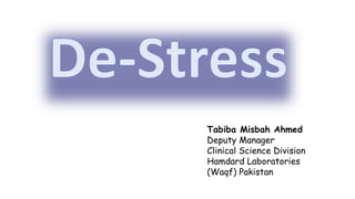 Tabiba Misbah Ahmed
Deputy Manager
Clinical Science Division
Hamdard Laboratories
(Waqf) Pakistan
 
