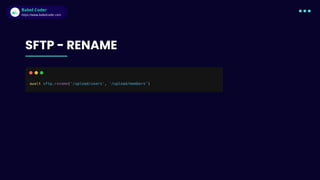 Babel Coder
Babel Coder
https://www.babelcoder.com
SFTP - RENAME
 
