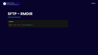 Babel Coder
Babel Coder
https://www.babelcoder.com
SFTP - RMDIR
 