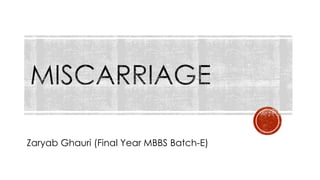 Zaryab Ghauri (Final Year MBBS Batch-E)
 