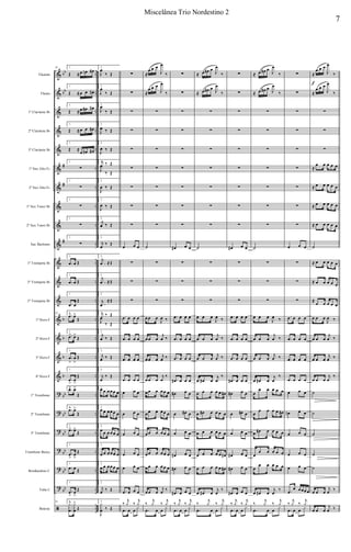 &
&
&
&
&
&
&
&
&
&
&
&
&
&
&
&
&
?
?
?
?
?
?
ã
bb
bb
#
#
#
b
b
b
b
bb
bb
bb
bb
bb
bb
..
..
..
..
..
..
..
..
..
..
..
..
..
..
..
..
..
..
..
..
..
..
..
..
Flautim
Flauta
1º Clarinete Bb
2º Clarinete Bb
3º Clarinete Bb
1º Sax Alto Eb
2º Sax Alto Eb
1º Sax Tenor Bb
2º Sax Tenor Bb
Sax Barítono
1º Trompete Bb
2º Trompete Bb
3º Trompete Bb
1º Horn F
2º Horn F
3º Horn F
4º Horn F
1º Trombone
2º Trombone
3º Trombone
Trombone Baixo
Bombardino C
Tuba C
Bateria
55 1.
Œ ≈œ œn œ#
1.
Œ ≈œ œ œ#
1.
Œ ≈œ œ# œ#
1.
Œ ≈œ œ œ#
1.
Œ ≈
œ œ# œ#
1.
∑
1.
∑
1.
∑
1.
∑
1.
∑
1.
.œ œ Œ
1.
.œ œ Œ
1.
.œ œ
Œ
55 1.
.œ> œ>
Œ
1.
.œ> œ>
Œ
1.
.œ
>
œ
>
Œ
1.
.œ
>
œ
>
Œ
1..œ> œ>
Œ
1.
.œ> œ>
Œ
1.
.œ> œ>
Œ
1.
.œ
>
œ
>
Œ
1.
.œ œ Œ
1.
.œ
>
œ
>
Œ
55 1.
..
.
y
x
œ
> y
x
œ
>
Œ
2.
J
œ
‰ Œ
2.
J
œ
‰ Œ
2.
J
œ
‰ Œ
2.
J
œ ‰ Œ
2.
J
œ ‰ Œ
2.j
œ ‰ Œ
J
œ
‰ Œ
2.
J
œ ‰ Œ
2.
J
œ ‰ Œ
2.
j
œ ‰ Œ
2.
j
œ
‰ Œ
2.
.
j
œ ≈Œ
2.
.
j
œ ≈Œ
2.
.
j
œ
≈Œ
2.j
œ
‰ Œ
J
œ
‰ Œ
2.
j
œ ‰ Œ
2.
j
œ ‰ Œ
2.
j
œ
‰ Œ
2.œ œ œ œ œ œ
2.
œ œ œ œ œ œ
2.
œ œ œ œ œ œ
2.
œ œ œ œ œ œ
2.
œ œ œ œ œ œ
2.
j
œ ‰ Œ
2.
J
y
x
œ ‰ Œ
∑
∑
∑
∑
∑
∑
∑
∑
∑
œ œ œ
∑
∑
∑
.œ œ œ œ
.œ œ œ œ
.œ œ œ œ
.œ œ œ œ
œ œ œ
œ œ œ
œ œ œ
œ œ œ
œ œ œ
.œ œ œ œ
‰
j
y ‰
j
y
.œ œ œ
x
≈
œ œ œ
J
œ
‰
≈
œ œ œ
J
œ
‰
∑
∑
∑
∑
∑
∑
∑
˙
∑
∑
∑
œ œ œ
J
œ ‰
œ œ œ
j
œ ‰
œ œ œ
j
œ ‰
œ œ œ
j
œ
‰
œ œ œ œ œ œ
œ œ œ œ œ œ
œ œ œ œ œ œ
œ œ œ œ œ œ
œ œ œ œ œ œ
œ œ œ
j
œ ‰
‰
j
y ‰
j
y
.œ œ œ
x
∑
∑
∑
∑
∑
∑
∑
∑
∑
œ# œ œ
∑
∑
∑
.œ œ œ œ
.œ œ œ œ
.œ œ œ œ
.œ# œ œ œ
œ# œ œ
œ œ# œ
œ œ œ
œ# œ œ
œ# œ œ
.œ# œ œ œ
‰
j
y ‰
j
y
.œ œ œ
x
≈ œ œ# œ J
œ
‰
≈ œ œ# œ J
œ
‰
∑
∑
∑
∑
∑
∑
∑
˙
∑
∑
∑
œ œ œ
J
œ ‰
œ œ œ
j
œ ‰
œ œ œ
j
œ ‰
œ œ# œ
j
œ
‰
œ œ œ œ œ œ#
œ œ# œ œ œ œ
œ œ œ œ œ œ
œ œ œ œ œ œ#
œ œ œ œ œ œ#
œ œ# œ
j
œ
‰
‰
j
y ‰
j
y
.œ œ œ
x
∑
∑
∑
∑
∑
∑
∑
∑
∑
œ# œ œ
∑
∑
∑
.œ œ œ œ
.œ œ œ œ
.œ œ œ œ
.œ# œ œ œ
œ# œ œ
œ œ# œ
œ œ œ
œ# œ œ
œ# œ œ
.œ# œ œ œ
‰
j
y ‰
j
y
.œ œ œ
x
≈ œ œ# œ J
œ
‰
≈ œ œ# œ J
œ
‰
∑
∑
∑
∑
∑
∑
∑
˙
∑
∑
∑
œ œ œ
J
œ ‰
œ œ œ
j
œ ‰
œ œ œ
j
œ ‰
œ œ# œ
j
œ
‰
œ
œ œ œ œ œ
œ
œ œ œ œ œ#
œ œ# œ œ œ œ
œ
œ œ œ œ œ
œ
œ œ œ œ œ
œ œ# œ
j
œ
‰
‰
j
y ‰
j
y
.œ œ œ
x
∑
∑
∑
∑
∑
∑
∑
∑
∑
œ œ œ
∑
∑
∑
.œ œ œ œ
.œ œ œ œ
.œ œ œ œ
.œ œ œ œ
œ œ œ
œn œ œ
œ œ œ
œ œ œ
œ œ œ
.œ
œ œ œœ œ
‰
j
y ‰
j
y
.œ œ œ
x
≈
œ œ œ
J
œ
‰
≈
œ œ œ
J
œ
‰
∑
∑
∑
≈
œ œ œ œ œ
≈ œ œ œ œ œ
≈ œ œ œ œ œ
≈ œ œ œ œ œ
˙
≈ œ œ œ œ œ
≈ œ œ œ œ œ
≈
œ œ œ œ œ
œ œ œ
J
œ ‰
œ œ œ
j
œ ‰
œ œ œ
j
œ ‰
œ œ œ
j
œ
‰
˙
˙
˙
˙
˙
œ œ œ
j
œ ‰
œ œ œ
j
œ ‰
f
7
Miscelânea Trio Nordestino 2
 