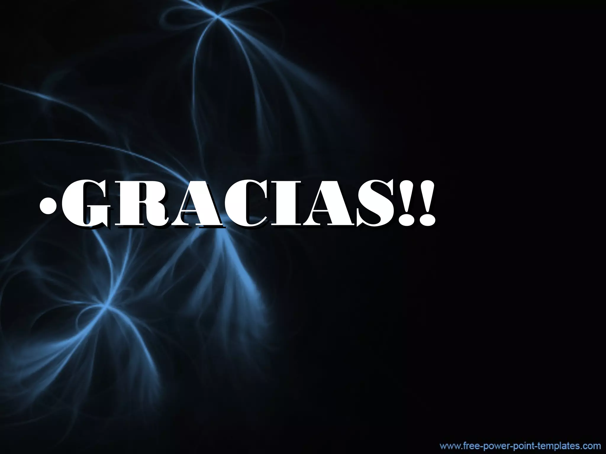 •GRACIAS!!GRACIAS!!
 