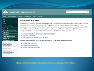 http://www.awm.gov.au/collection/war_diaries/cew_bean/