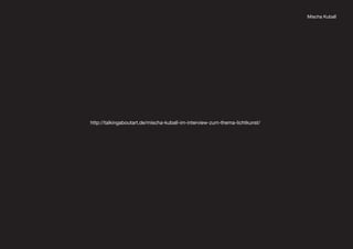 Mischa Kuball
http://talkingaboutart.de/mischa-kuball-im-interview-zum-thema-lichtkunst/
 