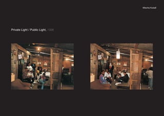 Mischa Kuball
Private Light / Public Light, 1998
 