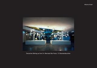 Mischa Kuball
Deutscher Beitrag auf der 24. Biennale São Paulo, 72 Standardleuchten
 