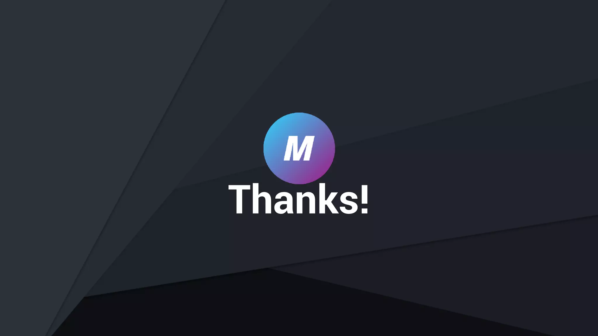 Thanks!
 