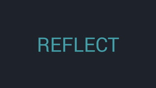 REFLECT
 