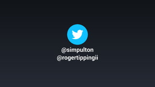 @simpulton
@rogertippingii
 