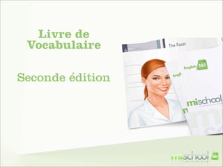 Livre de
Vocabulaire
Seconde édition

 