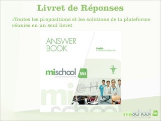 Livret de Réponses
‣Toutes

les propositions et les solutions de la plateforme
réunies en un seul livret

 