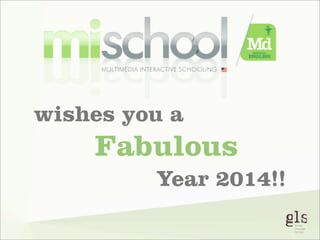 wishes you a

Fabulous
Year 2014!!

 