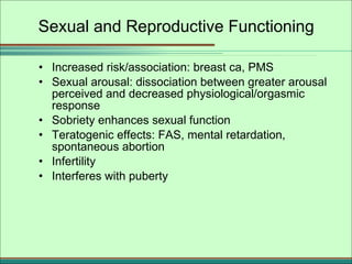Sexual and Reproductive Functioning <ul><li>Increased risk/association: breast ca, PMS </li></ul><ul><li>Sexual arousal: d...