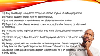 28) The physical education programme has no progression but is the same thing from
year to year.
29) Physical education be...