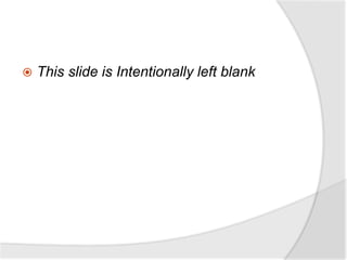  This slide is Intentionally left blank
 