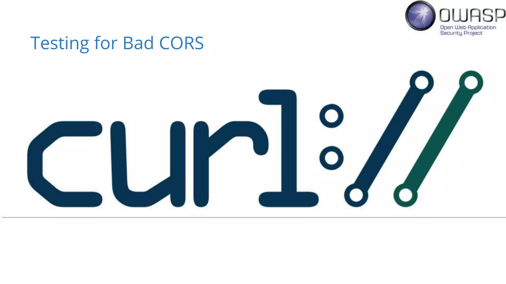 Testing for Bad CORS
 