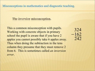 This a common misconception with pupils.  Working with concrete objects in primary school the pupil is aware that if you have 2 apples you cannot possibly take 6 apples away. Thus when doing the subtraction in the tens column they presume that they must remove 2 from 6.  This is sometimes called  an inversion error . 