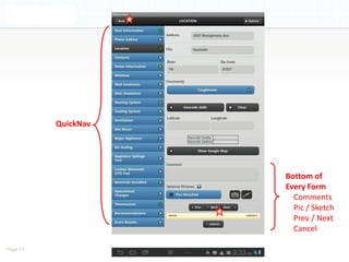 QuickNav




                     Bottom of
                     Every Form
                       Comments
                       Pic / Sketch
                       Prev / Next
                       Cancel

Page 17
 