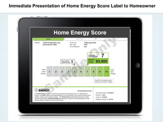 Immediate Presentation of Home Energy Score Label to Homeowner
 