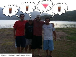 Una hora después en el campamento.