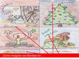 ¡Cómo imaginar una Navidad sin… 