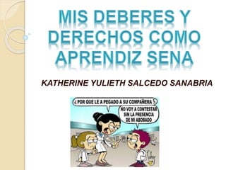 KATHERINE YULIETH SALCEDO SANABRIA
 