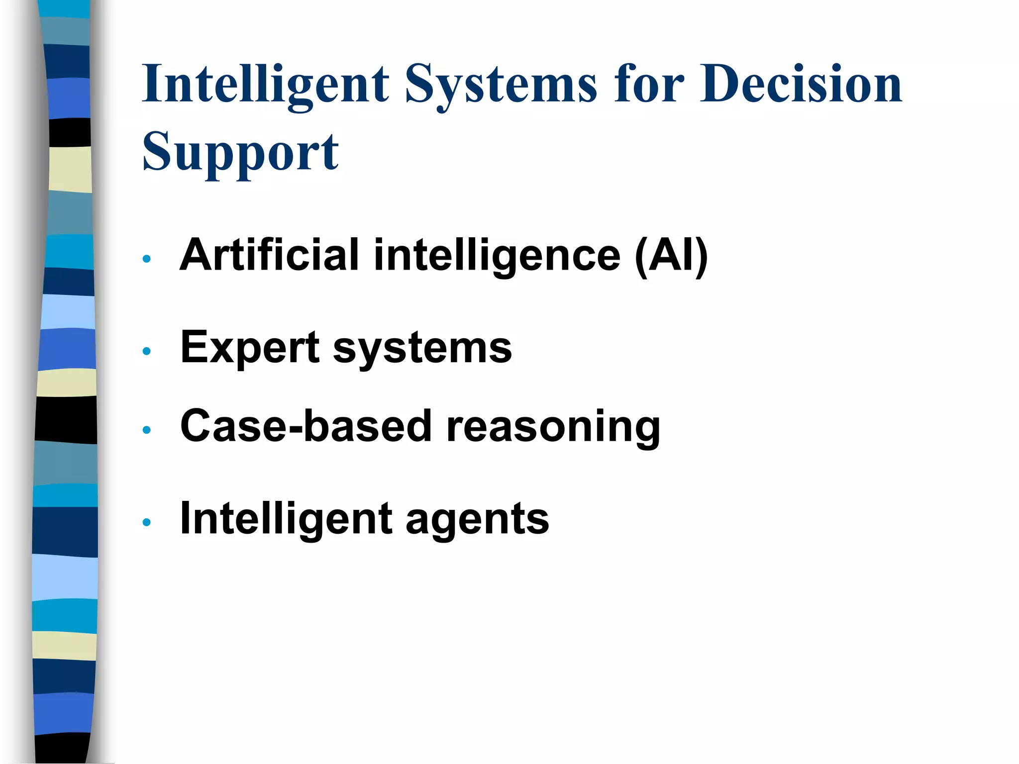 Reports often available onlineDecision Support Systems (DSS)Support semi-structured and unstructured problem analysis