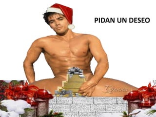 PIDAN UN DESEO