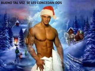 BUENO TAL VEZ  SE LES CONCEDAN DOS