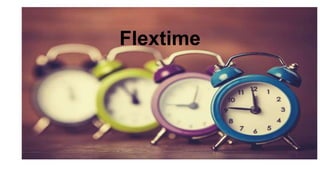 Flextime
 