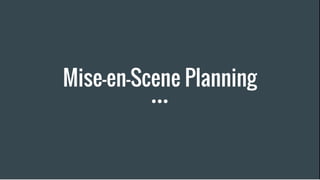 Mise en-Scene Planning 