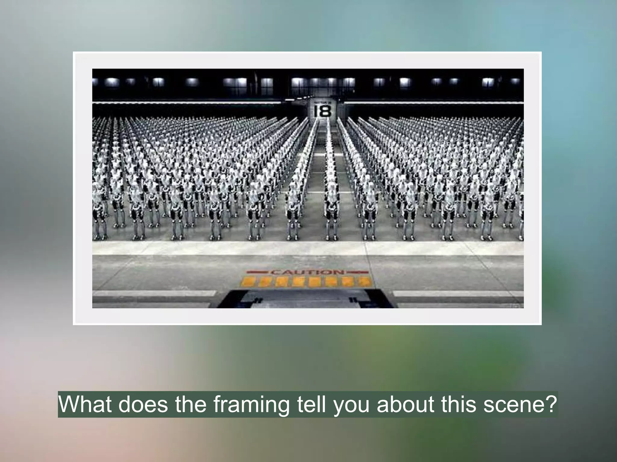 What does the framing tell you about this scene?
 