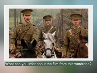 What can you infer about the film from this wardrobe?
 