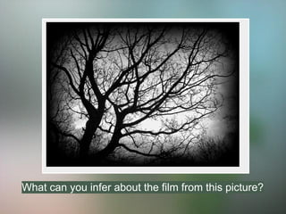 What can you infer about the film from this picture?
 