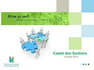 Castel des Sorbiers
      14 mars 2013
 