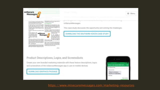 https://www.misecuremessages.com/marketing-resources
 