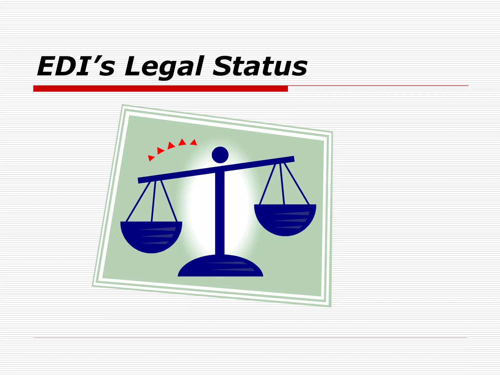 EDI’s Legal Status 
