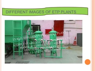 DIFFERENT IMAGES OF ETP PLANTS
 