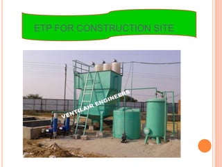 ETP FOR CONSTRUCTION SITE
 