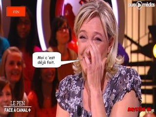 Moi c ’est
déjà fait. 
FIN
 