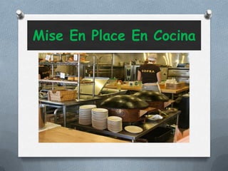 Mise En Place En Cocina
 