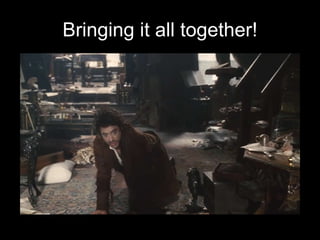 Bringing it all together! 