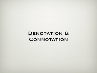 Denotation & Connotation 
